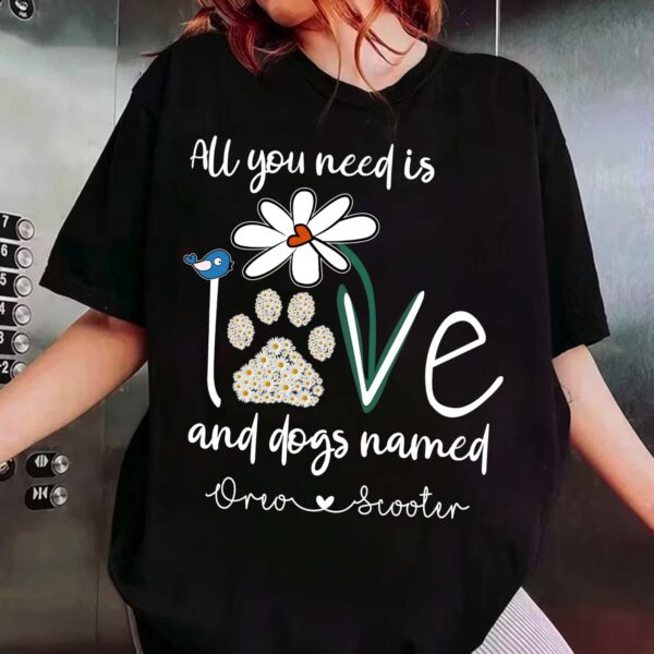 all you need is love and dogs personalized custom tshirt 1.jpg