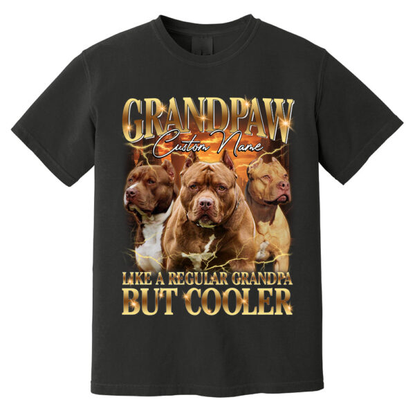 grandpaw custom name like a regular grandpa but cooler shirt 1.jpg