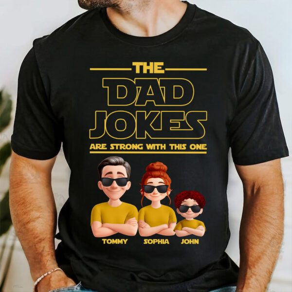 the dad jokes are strong with this one family cartoon shirt 1.jpg