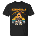 the dogmomlorian this is the way personalized dog lover shirt 1.jpg