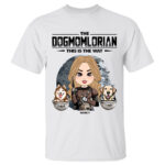 the dogmomlorian this is the way personalized dog lover t shirt 1.jpg
