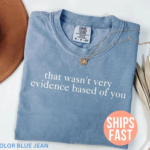 Funny Evidence Based Science Tee Sarcastic Medical Academic Shirt.png