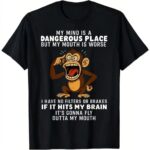 My Mind Is A Dangerous Place T Shirt Funny Monkey Graphic Tee Humorous Party Shirt Unisex Cotton Top.jpg