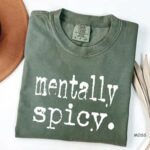 Mentally Spicy Graphic T Shirt Retro Sassy Funny Saying Tee Trendy Women Humor Shirt.jpg