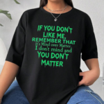 Humorous Attitude Tee You Don t Matter Typography Shirt.png
