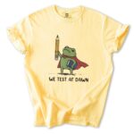 Funny Teacher Frog T Shirt We Test At Dawn Exam Humor Tee Classroom Joke Shirt.jpg