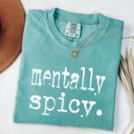 Mentally Spicy Graphic T Shirt Retro Sassy Funny Saying Tee Trendy Women Humor Shirt.jpg