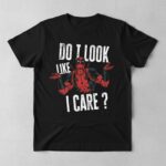 Deadpool Do I Look Like I Care T Shirt